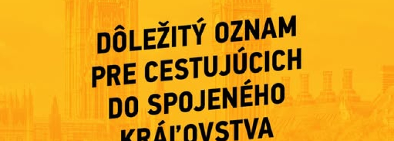 Dôležitý oznam pre cestujúcich do Spojeného kráľovstva